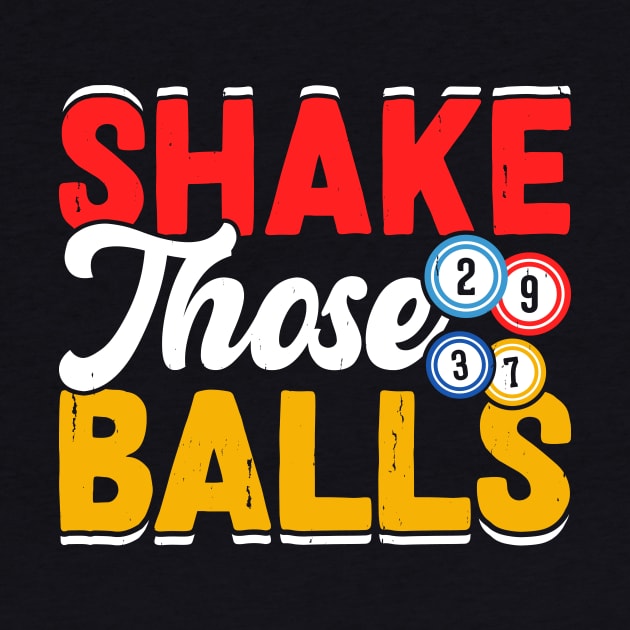 Shake Those Balls T shirt For Women by Xamgi